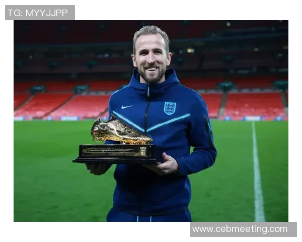 哈里凯恩引领英格兰足球新纪元再度书写射手传奇之路