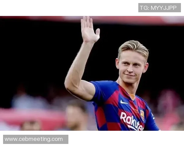 弗伦基·德容：从荷兰天才到巴萨核心的成长与挑战之路