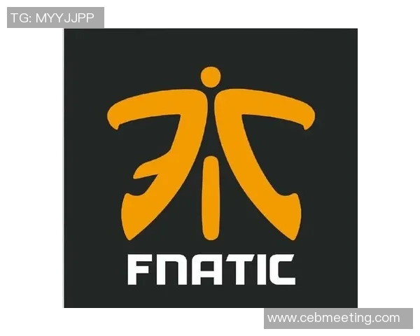 Fnatic战队在全球电竞舞台上的崛起与辉煌历程分析